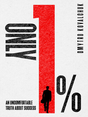cover image of Only 1%! an Uncomfortable Truth About Success